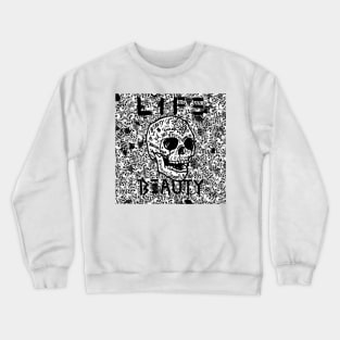 Beauty life Crewneck Sweatshirt